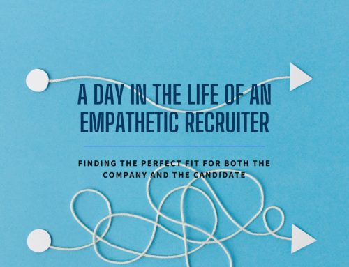 A Day in the Life of an Empathetic Recruiter